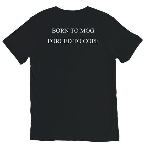 Black BORN TO MOG, FORCED TO COPE graphic tee with white text print by DBG Apparel