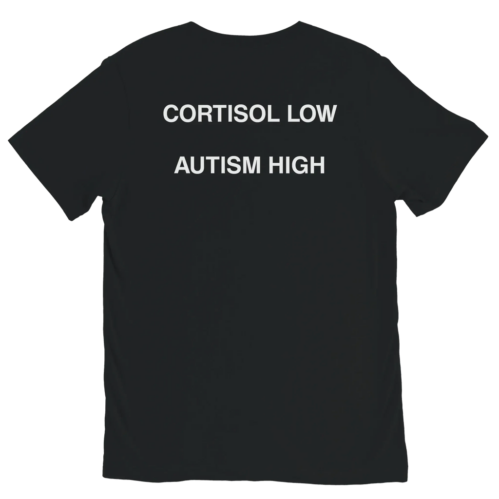 Black CORTISOL LOW AUTISM HIGH graphic t-shirt with white neurodivergent meme text by DBG Apparel
