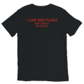 Black I LIKE RED FLAGS THEY MATCH MY OUTFIT graphic t-shirt with red back print by DBG Apparel