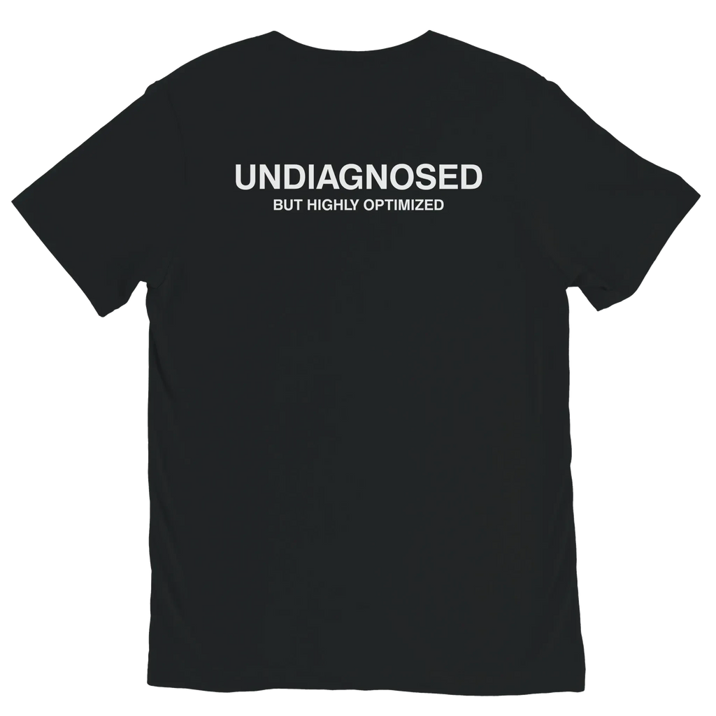 Black UNDIAGNOSED BUT HIGHLY OPTIMIZED graphic t-shirt with white meme text by DBG Apparel
