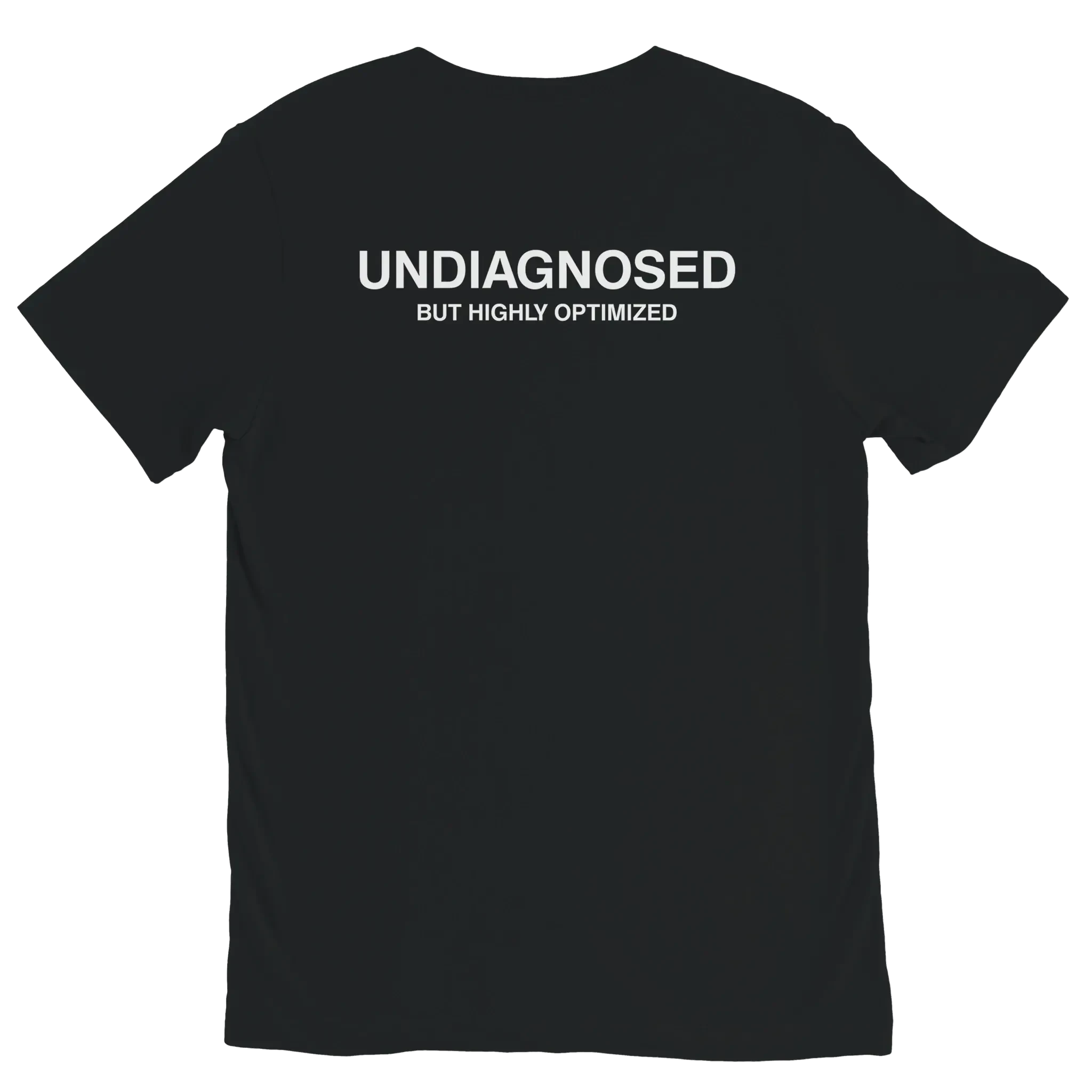 Black UNDIAGNOSED BUT HIGHLY OPTIMIZED graphic t-shirt with white meme text by DBG Apparel